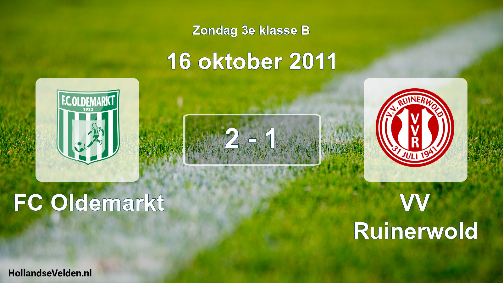 Total number of matches played: FC Oldemarkt - VV Ruinerwold 2 - 1 (16 October 2011)