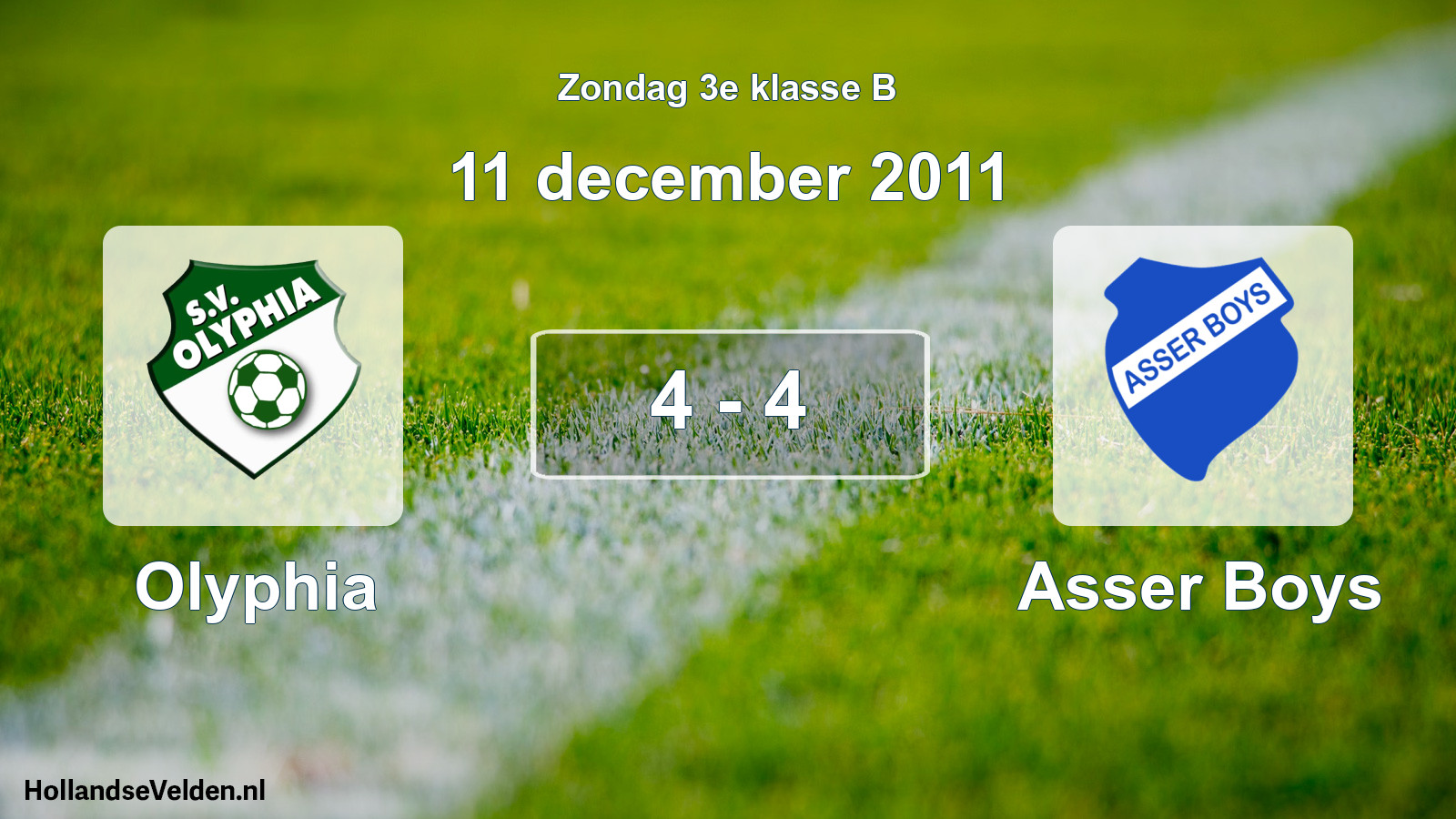 Total number of matches played: Olyphia - Asser Boys 4 - 4 (11 December 2011)