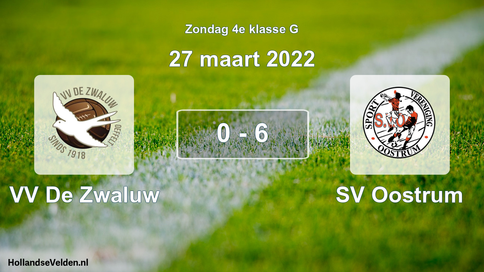 Total number of matches played: VV De Zwaluw - SV Oostrum 0 - 6 (27 March 2022)
