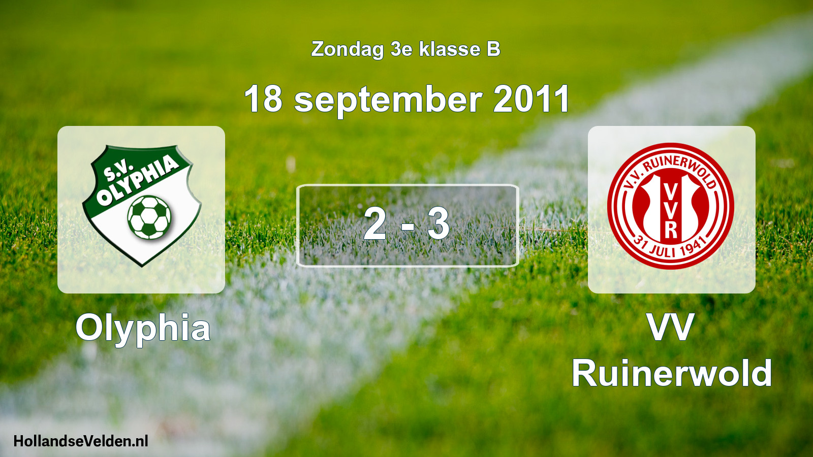 Total number of matches played: Olyphia - VV Ruinerwold 2 - 3 (18 September 2011)
