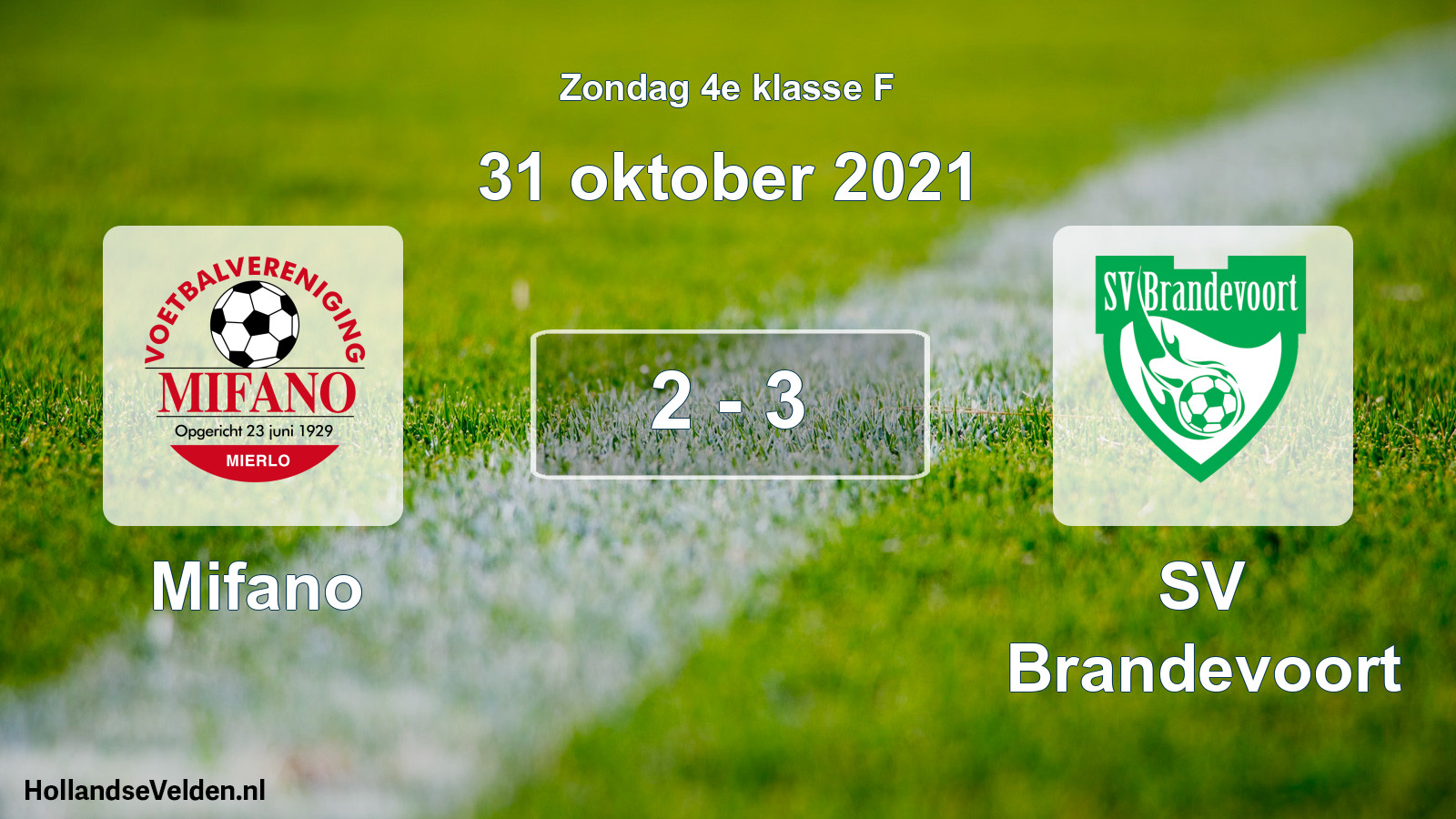 Total number of matches played: Mifano - SV Brandevoort 2 - 3 (31 October 2021)