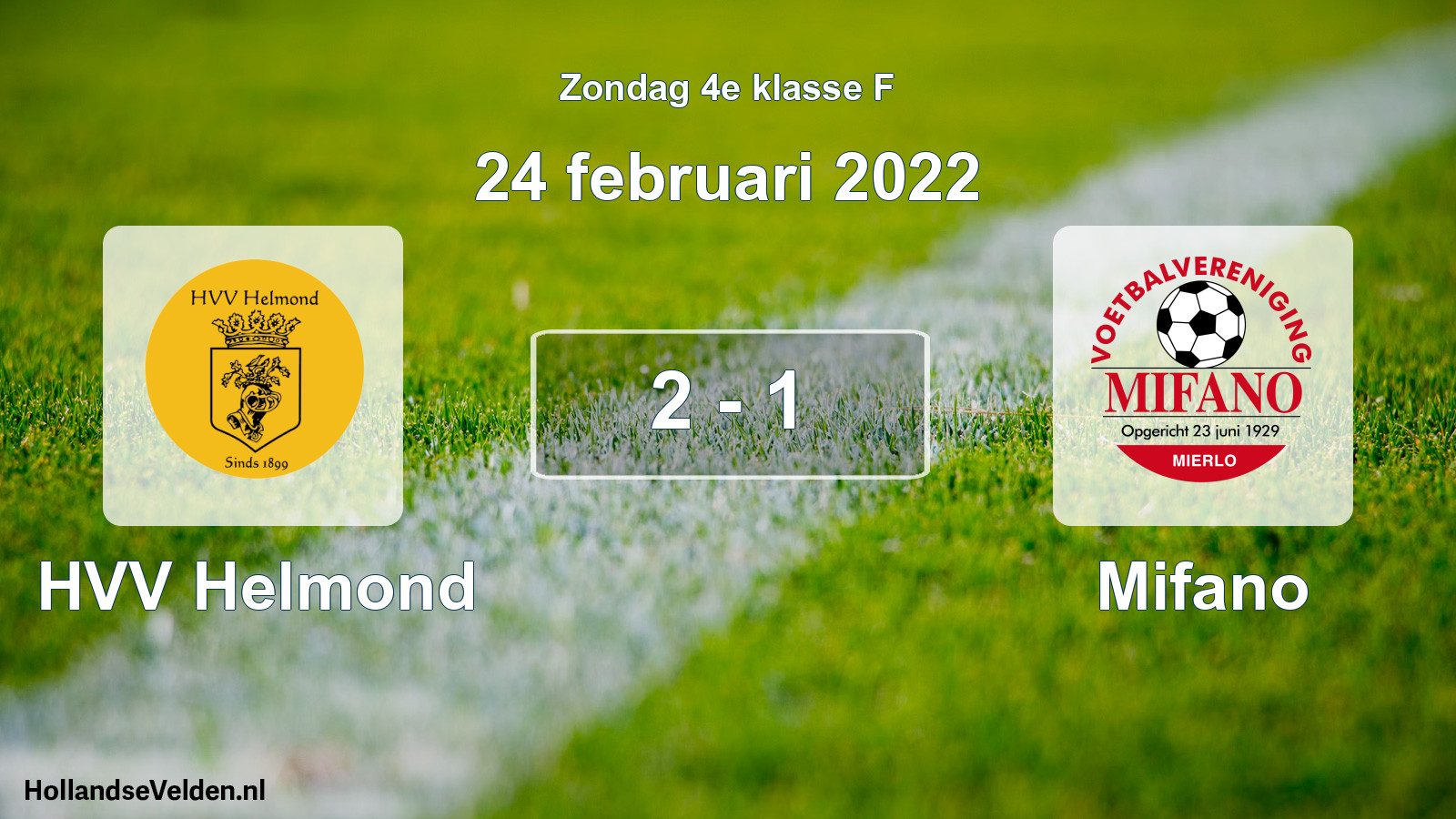 Total number of matches played: HVV Helmond - Mifano 2 - 1 (24 February 2022)