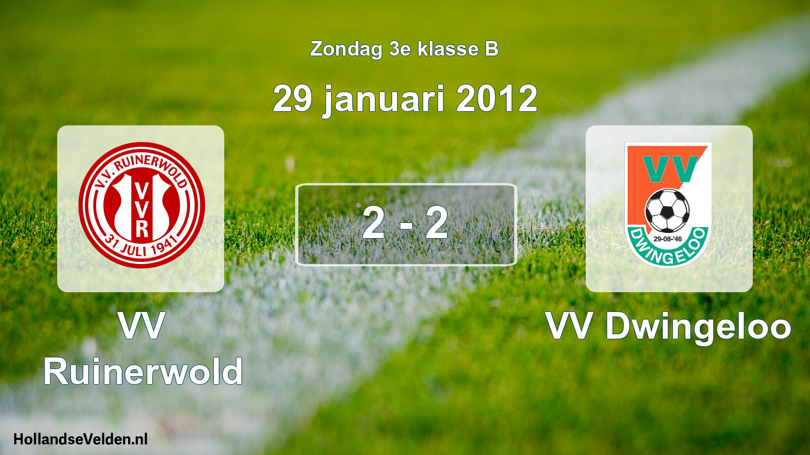 Total number of matches played: VV Ruinerwold - VV Dwingeloo 2 - 2 (29 January 2012)
