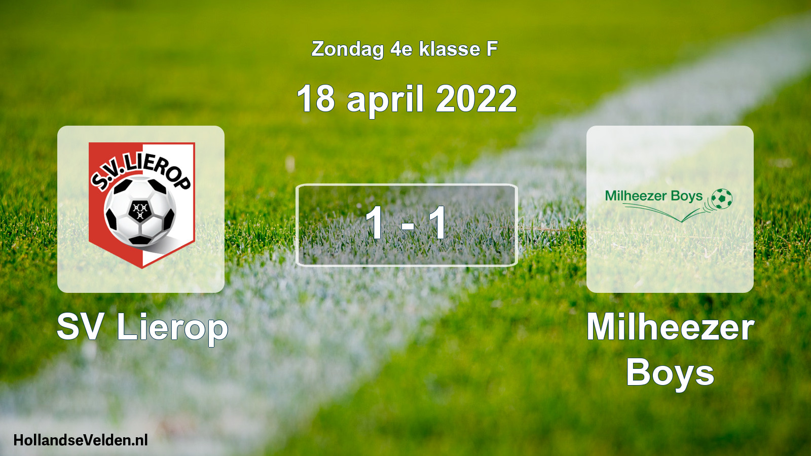 Total number of matches played: SV Lierop - Milheezer Boys 1 - 1 (18 April 2022)