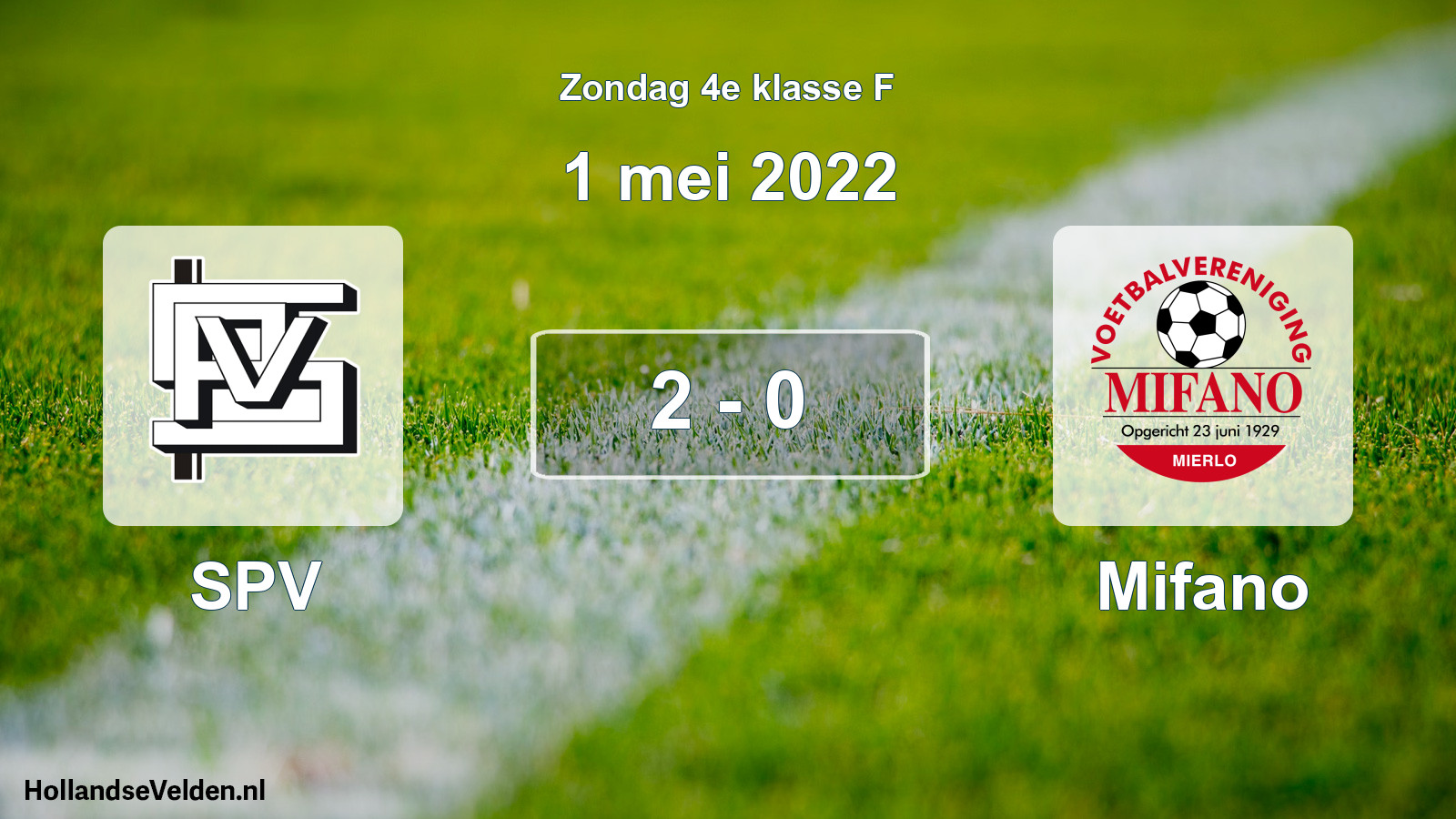 Total number of matches played: SPV - Mifano 2 - 0 (1 May 2022)