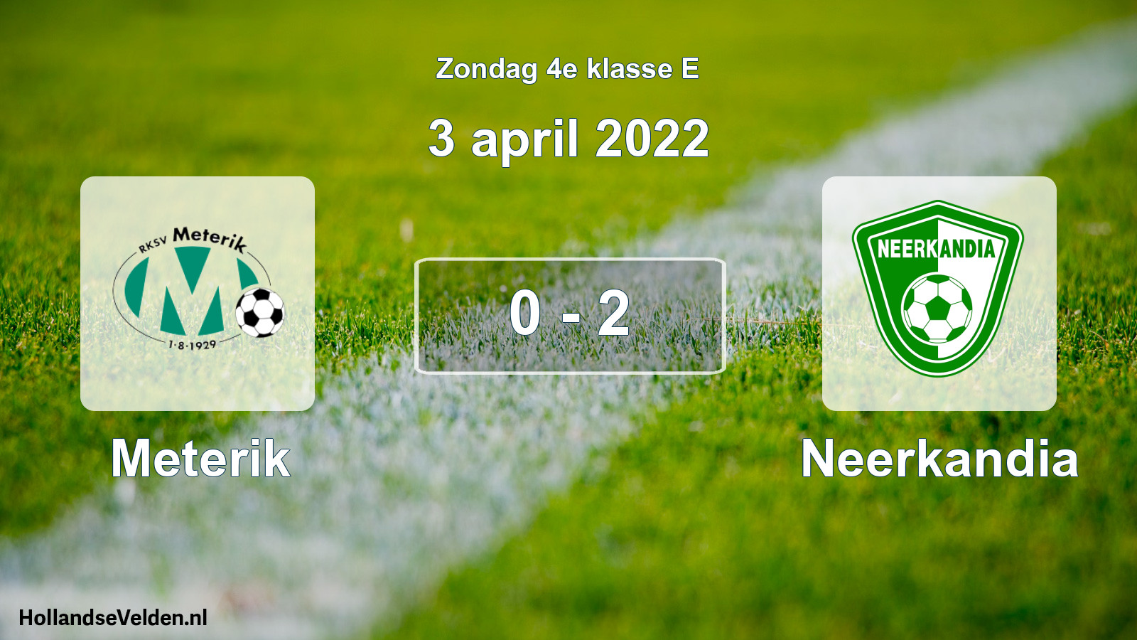 Total number of matches played: Meterik - Neerkandia 0 - 2 (3 April 2022)