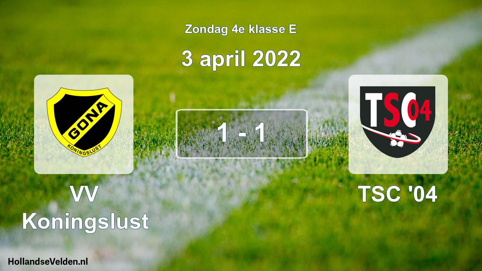 Total number of matches played: VV Koningslust - TSC '04 1 - 1 (3 April 2022)
