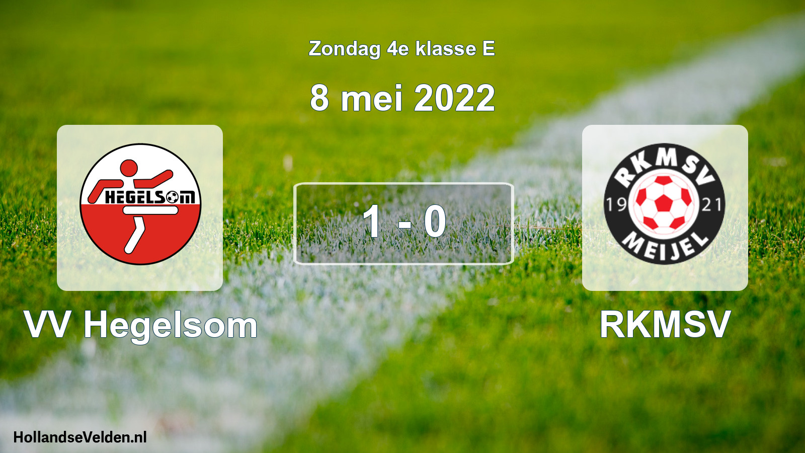 Total number of matches played: VV Hegelsom - RKMSV 1 - 0 (8 May 2022)