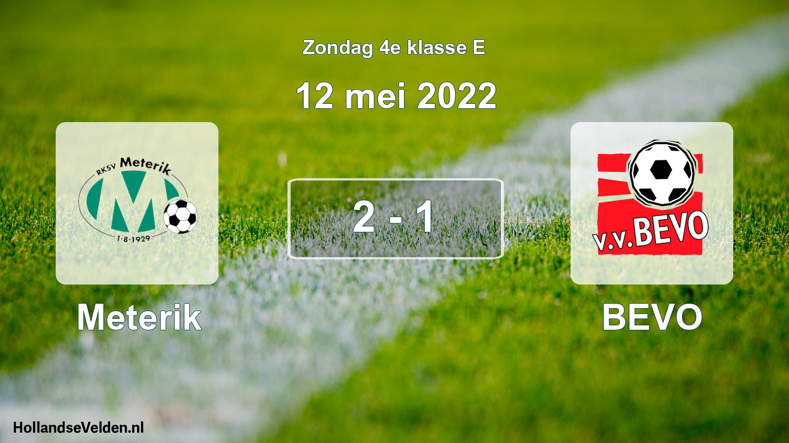 Total number of matches played: Meterik - BEVO 2 - 1 (12 May 2022)