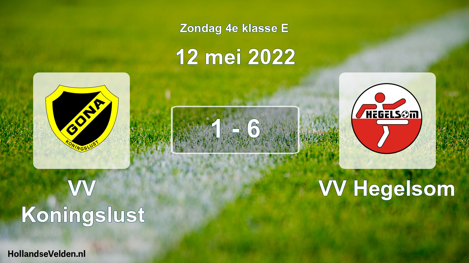Total number of matches played: VV Koningslust - VV Hegelsom 1 - 6 (12 May 2022)