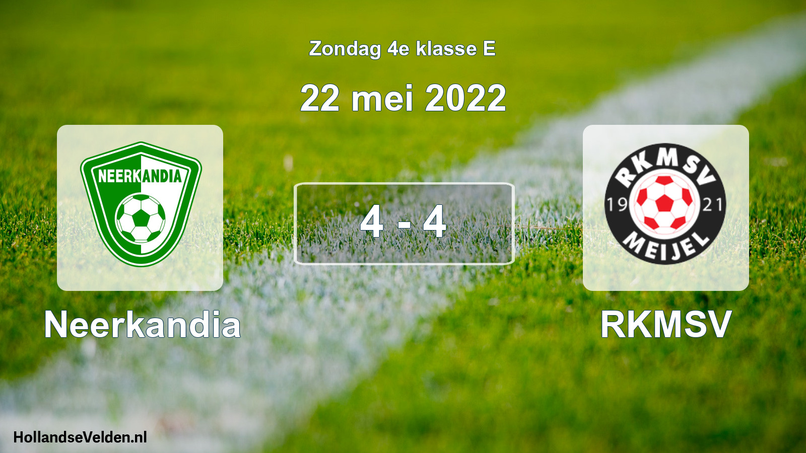 Total number of matches played: Neerkandia - RKMSV 4 - 4 (22 May 2022)