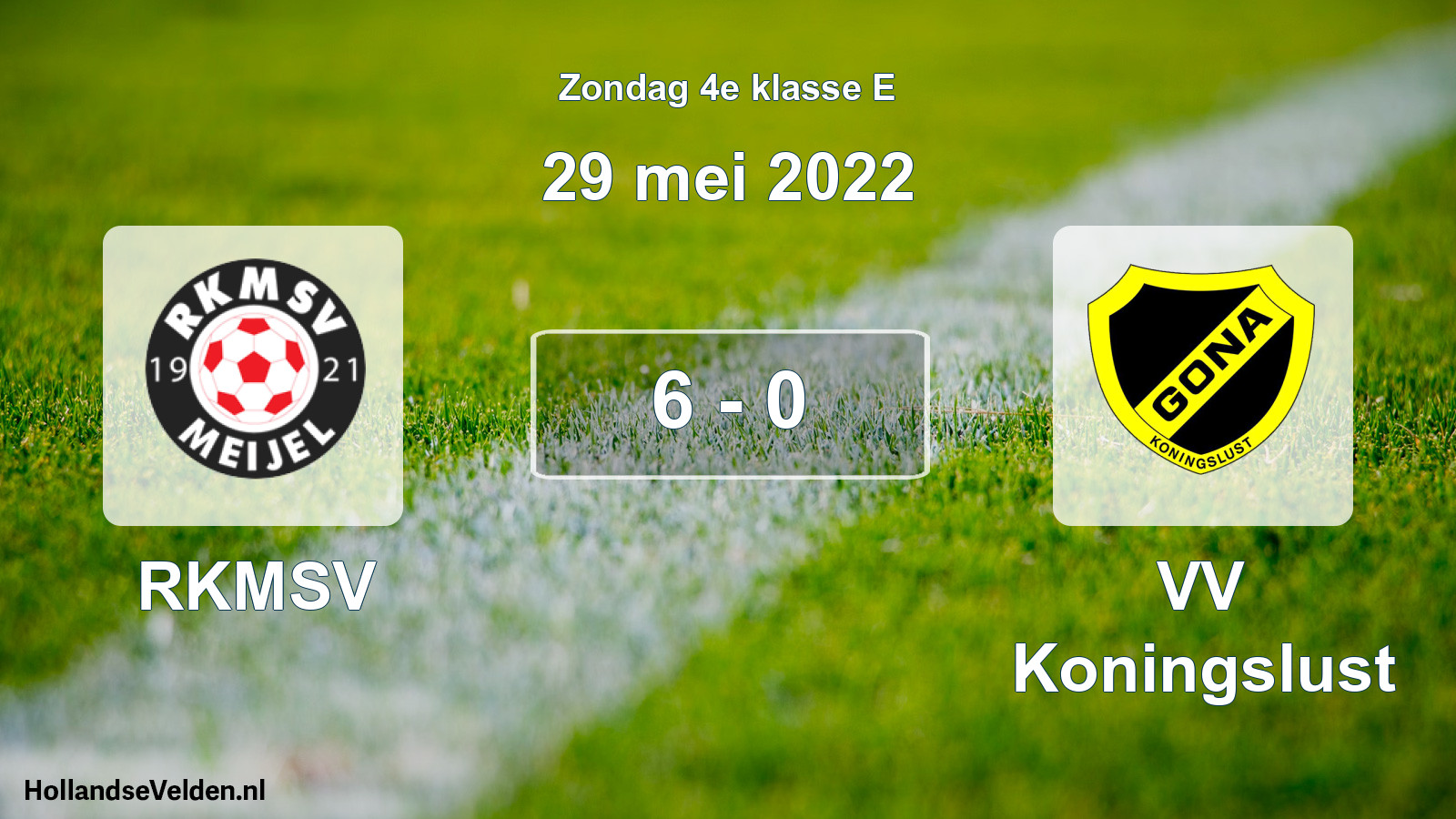 Total number of matches played: RKMSV - VV Koningslust 6 - 0 (29 May 2022)