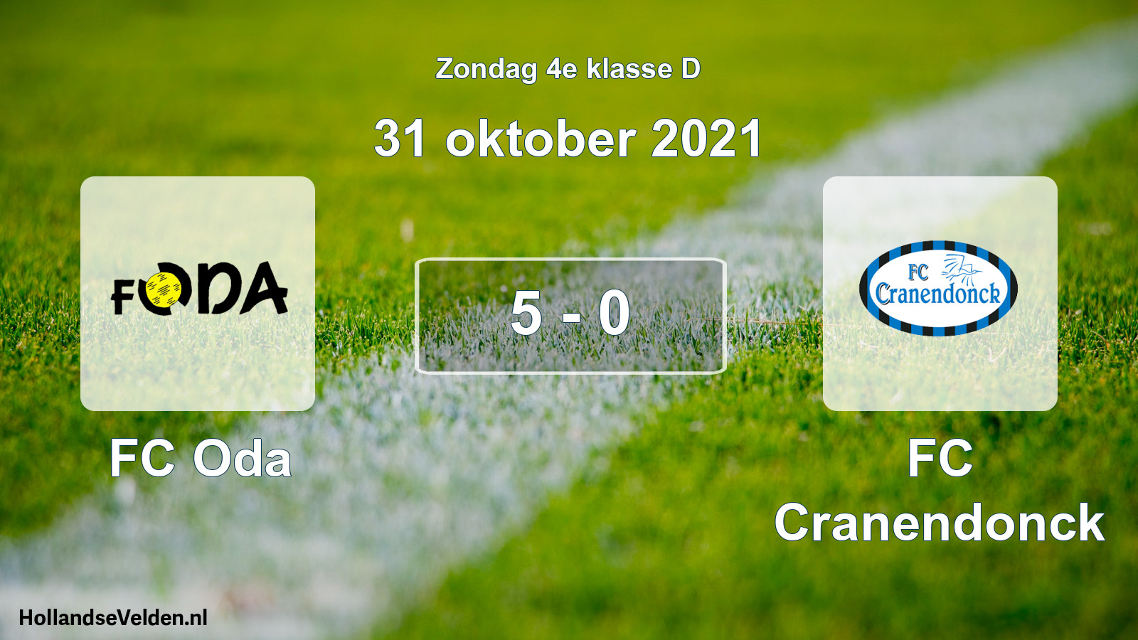 Total number of matches played: FC Oda - FC Cranendonck 5 - 0 (31 October 2021)