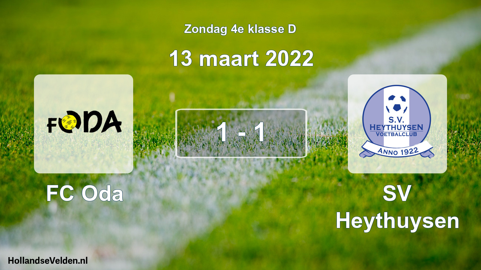 Total number of matches played: FC Oda - Heythuysen 1 - 1 (13 March 2022)