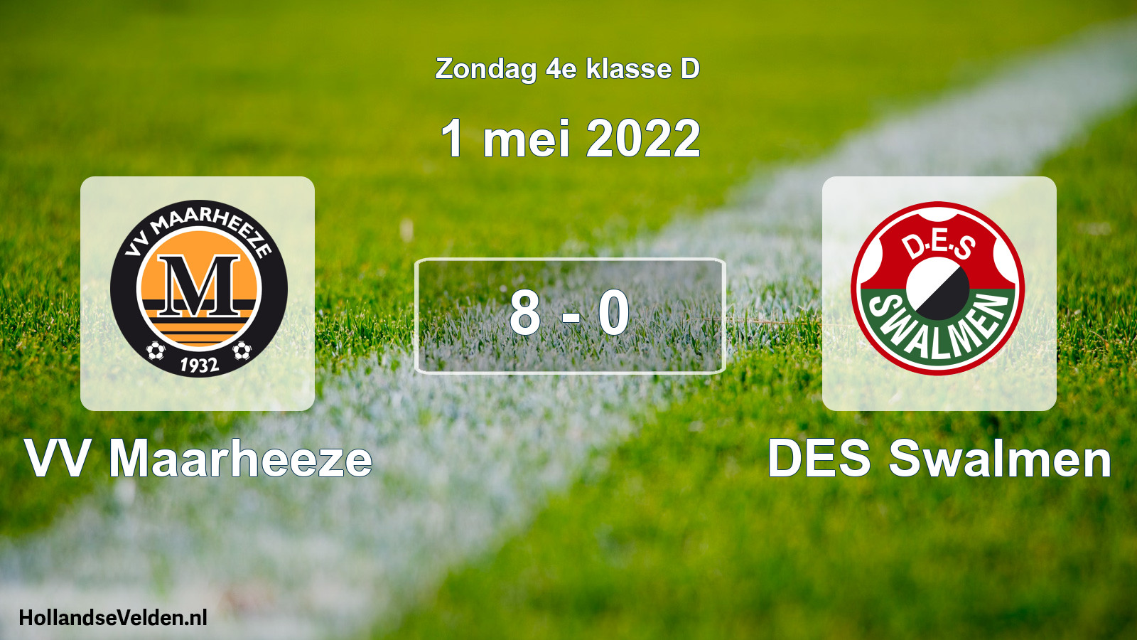 Total number of matches played: VV Maarheeze - DES Swalmen 8 - 0 (1 May 2022)
