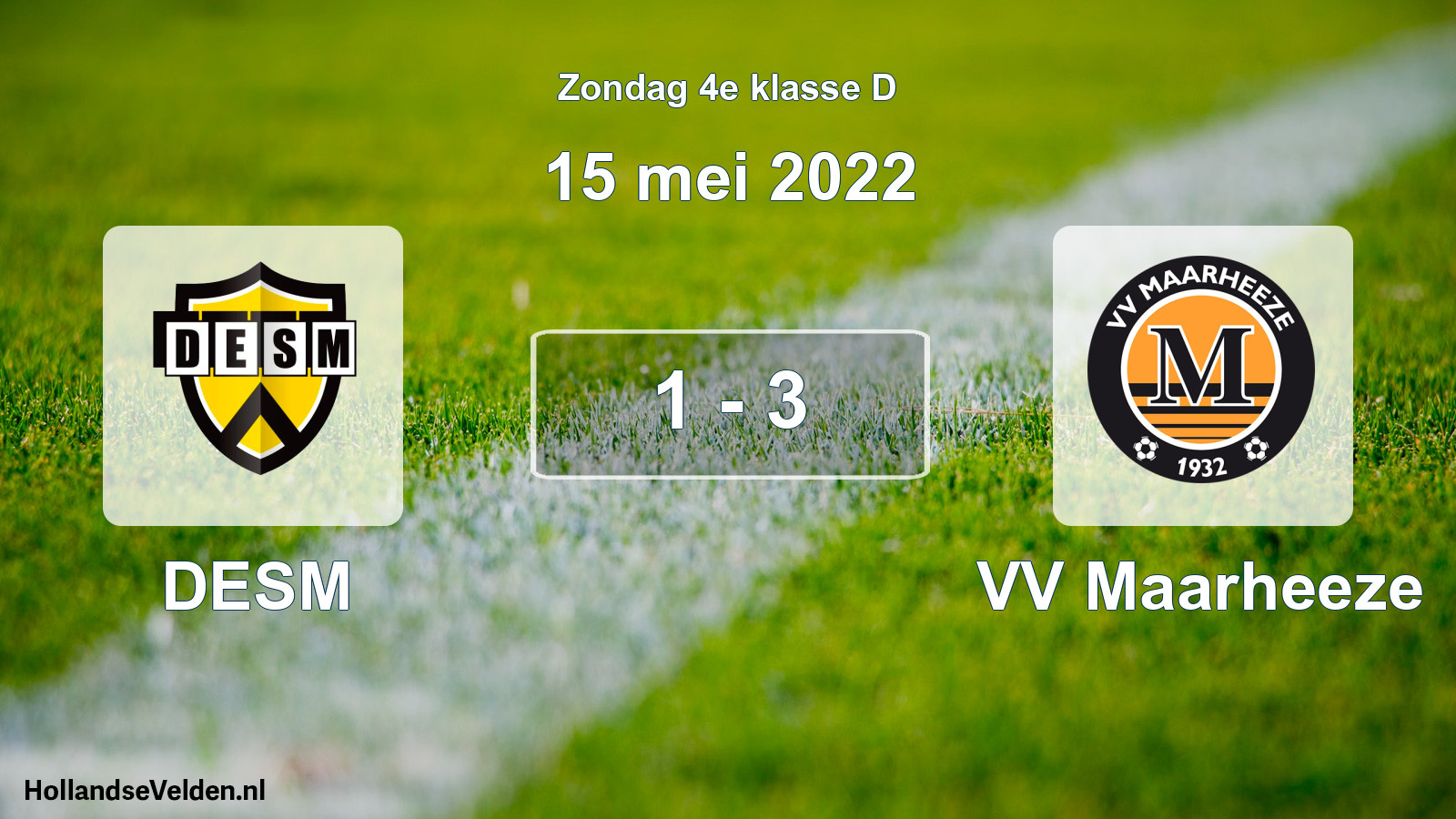 Total number of matches played: DESM - VV Maarheeze 1 - 3 (15 May 2022)