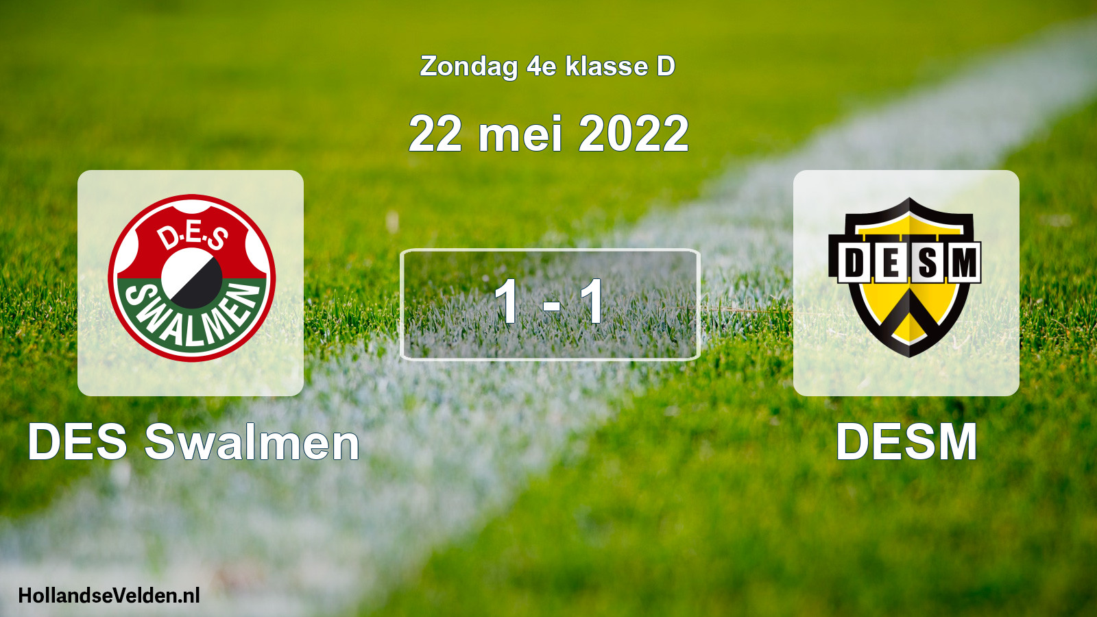 Total number of matches played: DES Swalmen - DESM 1 - 1 (22 May 2022)