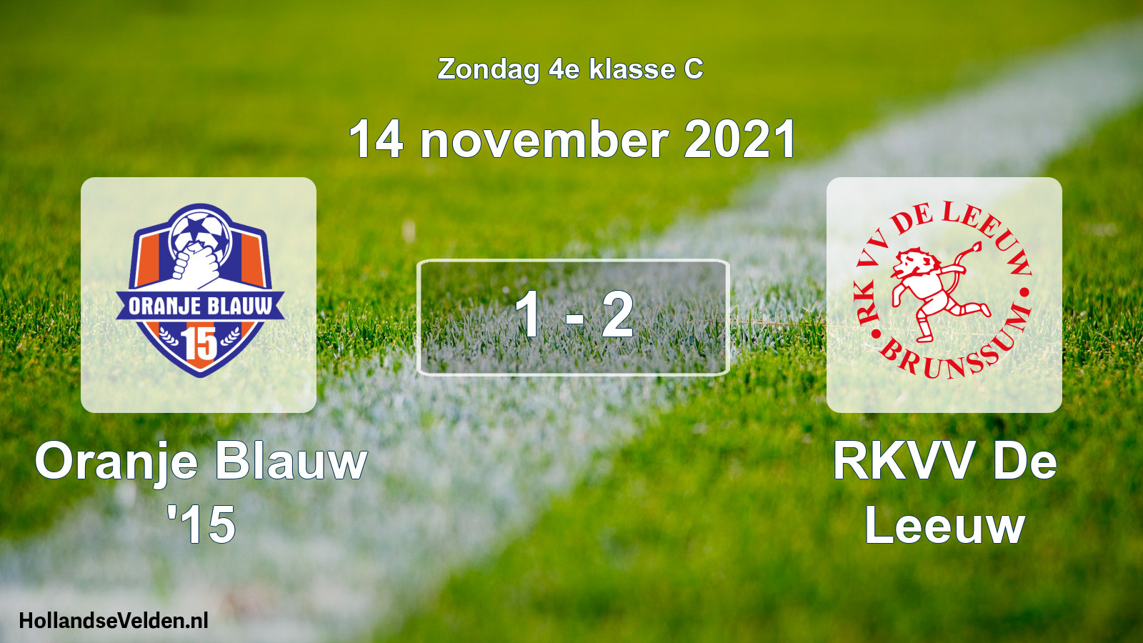 Total number of matches played: Oranje Blauw '15 - RKVV De Leeuw 1 - 2 (14 November 2021)