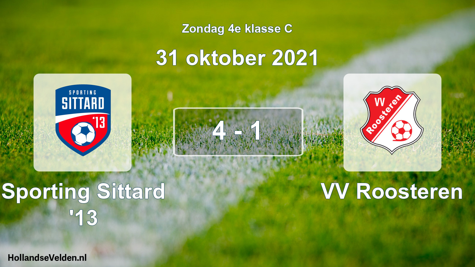 Total number of matches played: Sporting Sittard '13 - VV Roosteren 4 - 1 (31 October 2021)