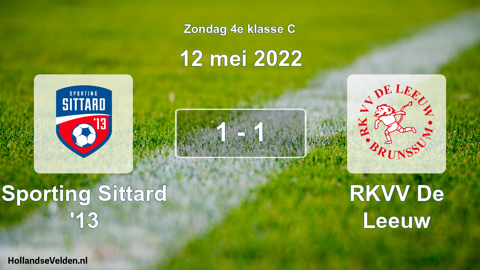 Total number of matches played: Sporting Sittard '13 - RKVV De Leeuw 1 - 1 (12 May 2022)