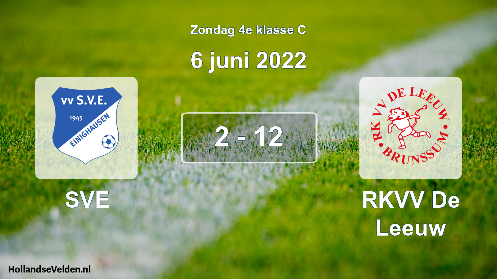 Total number of matches played: SVE - RKVV De Leeuw 2 - 12 (6 June 2022)