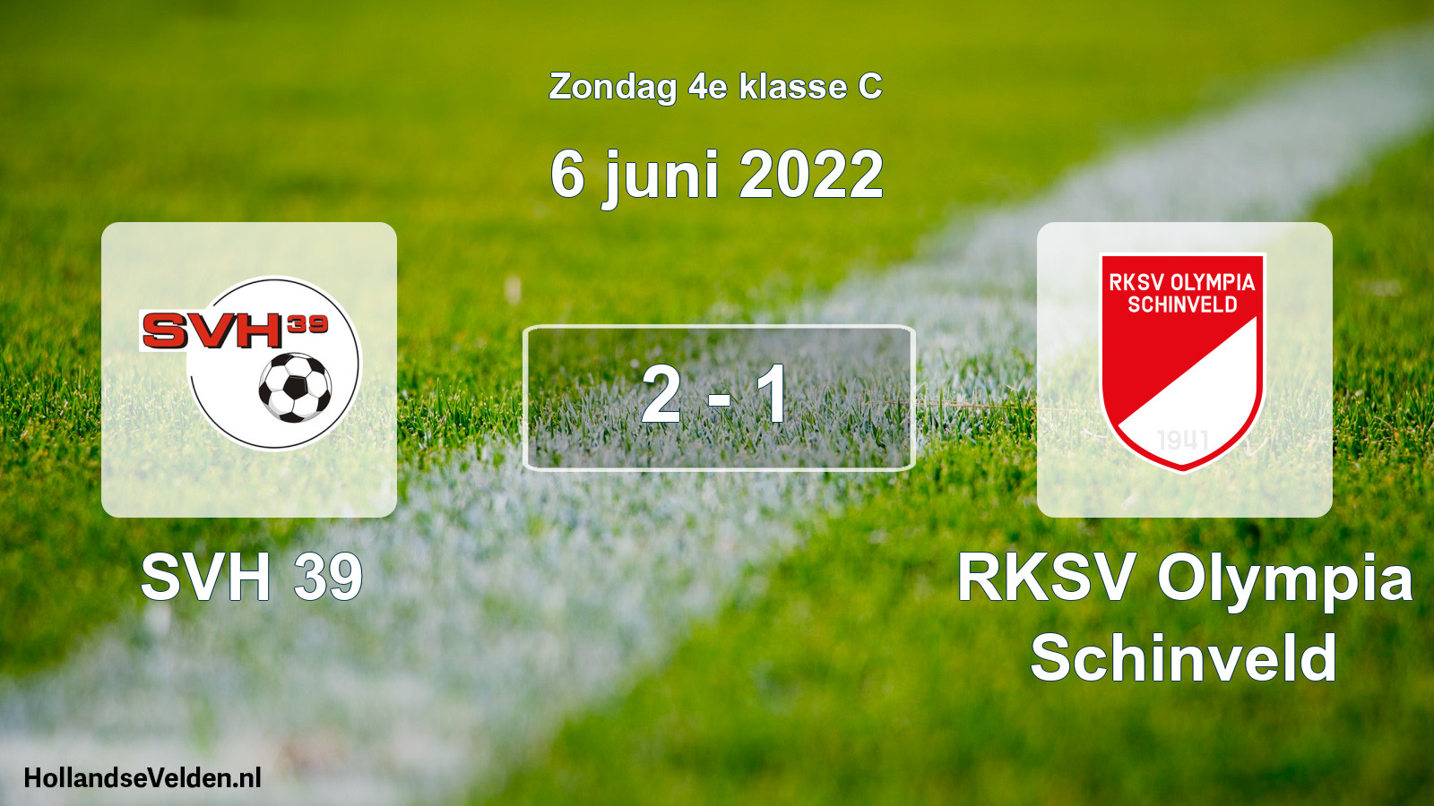 Total number of matches played: SVH 39 - RKSV Olympia Schinveld 2 - 1 (6 June 2022)