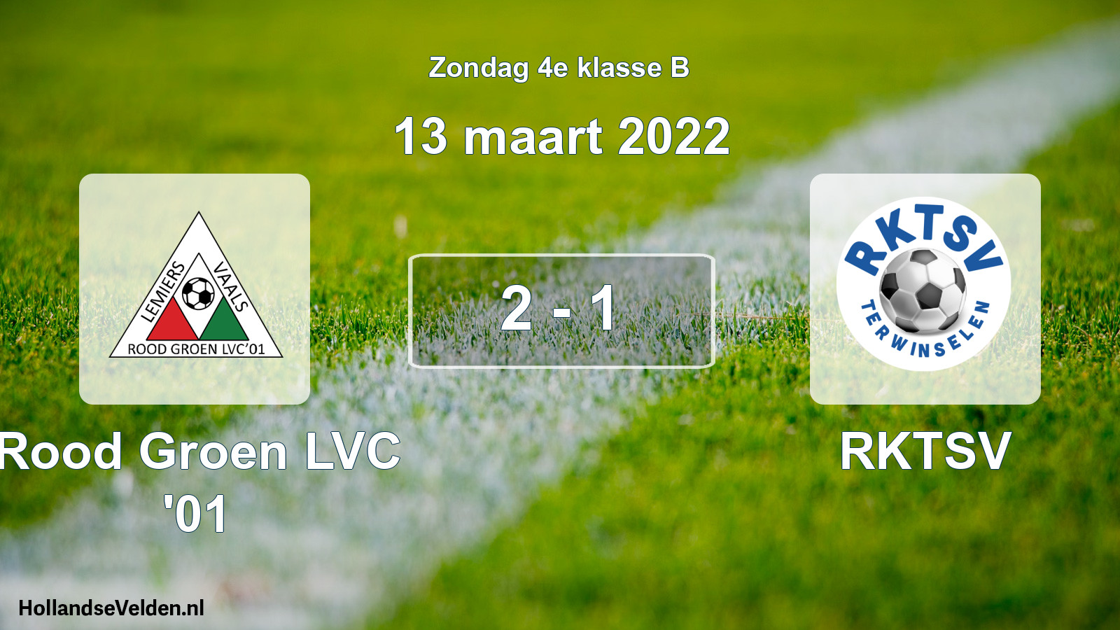 Total number of matches played: Rood Groen LVC '01 - RKTSV 2 - 1 (13 March 2022)