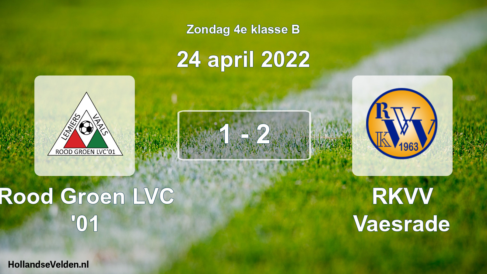 Total number of matches played: Rood Groen LVC '01 - RKVV Vaesrade 1 - 2 (24 April 2022)