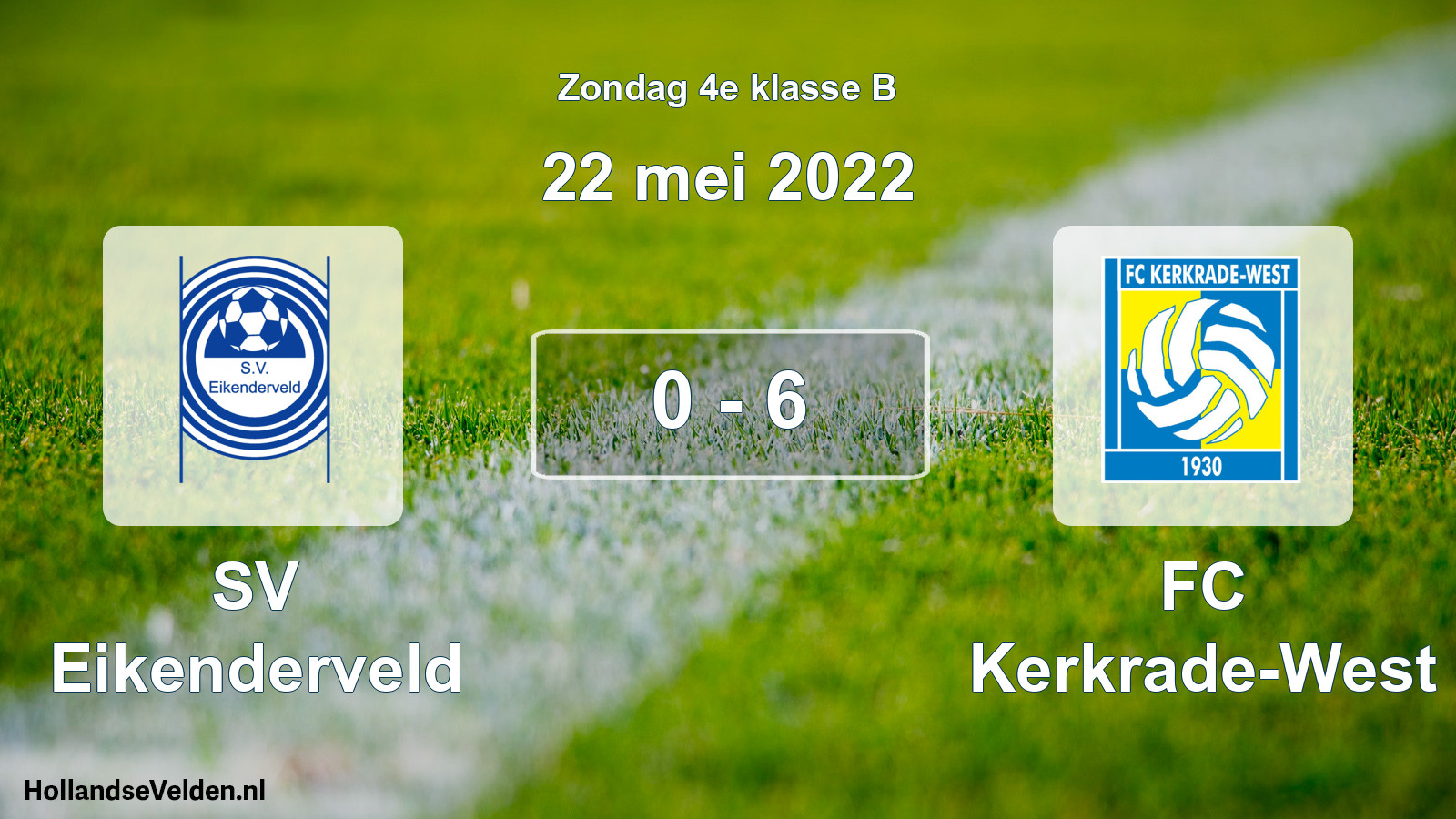 Total number of matches played: SV Eikenderveld - FC Kerkrade-West 0 - 6 (22 May 2022)
