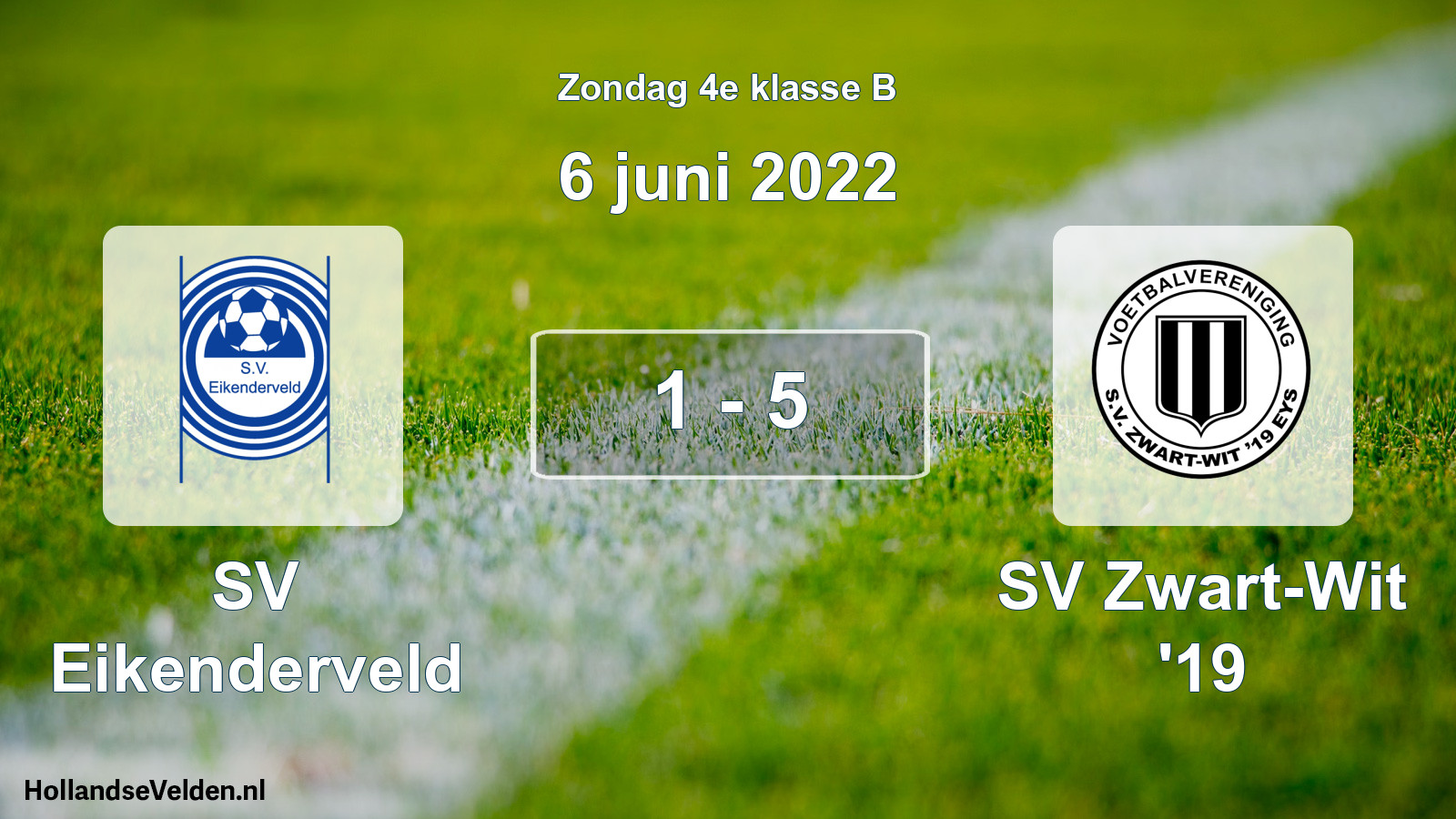 Total number of matches played: SV Eikenderveld - SV Zwart-Wit '19 1 - 5 (6 June 2022)