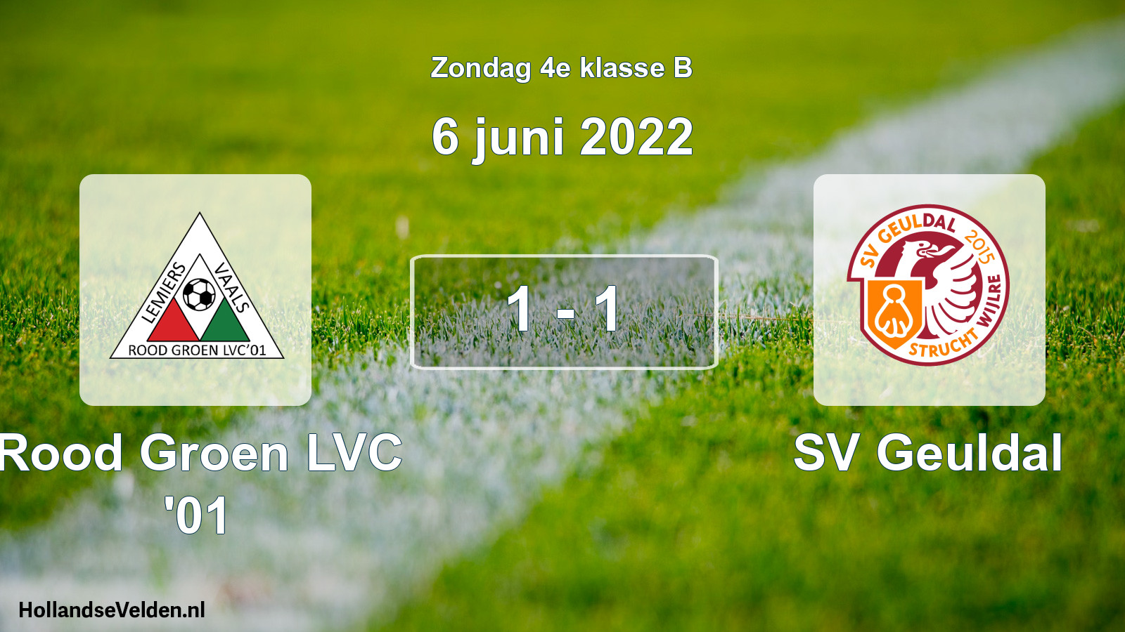Total number of matches played: Rood Groen LVC '01 - SV Geuldal 1 - 1 (6 June 2022)