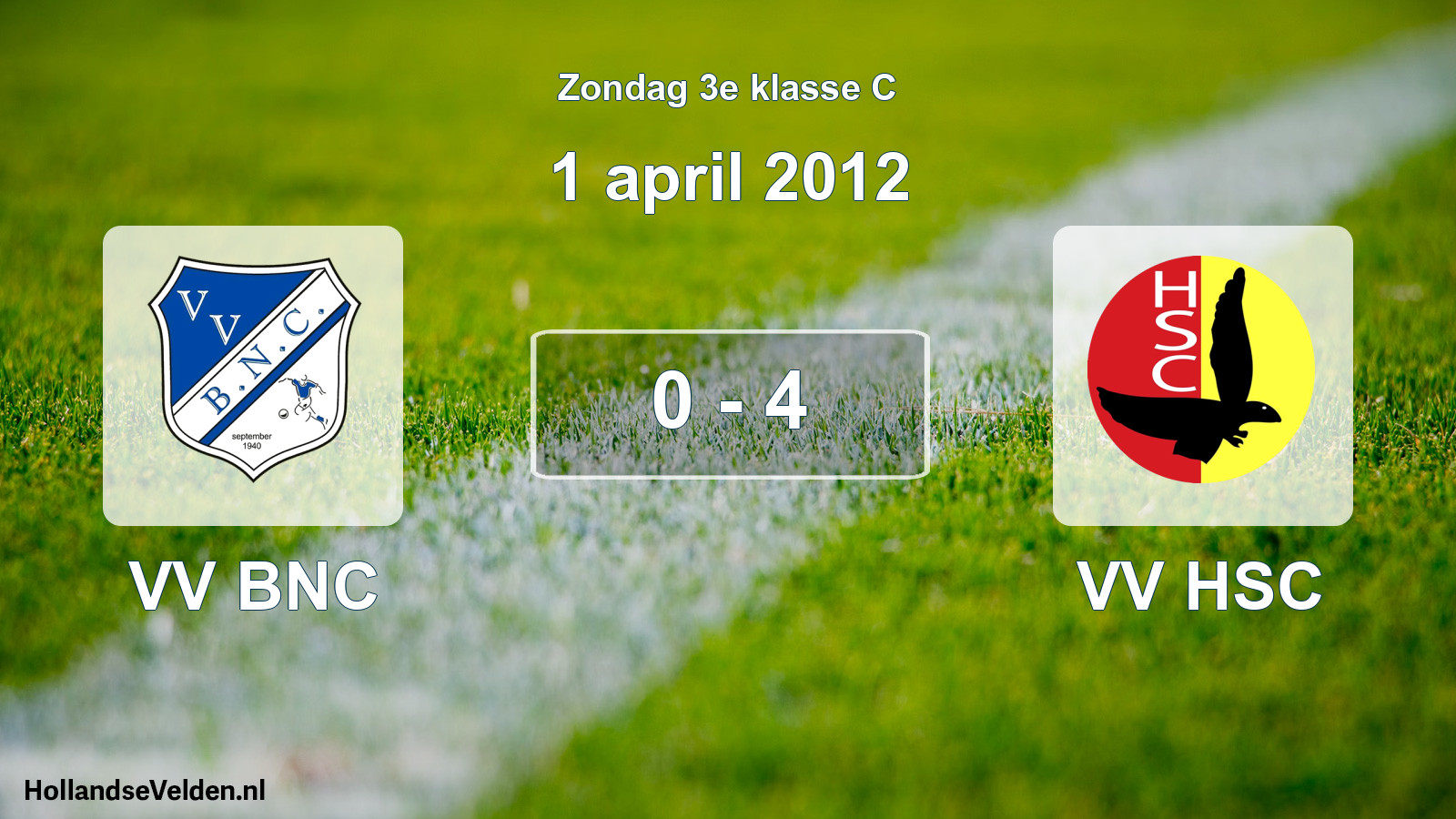 Total number of matches played: VV BNC - VV HSC 0 - 4 (1 April 2012)