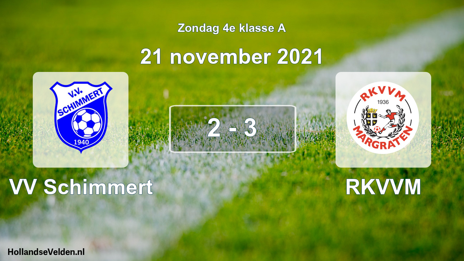 Total number of matches played: VV Schimmert - RKVVM 2 - 3 (21 November 2021)