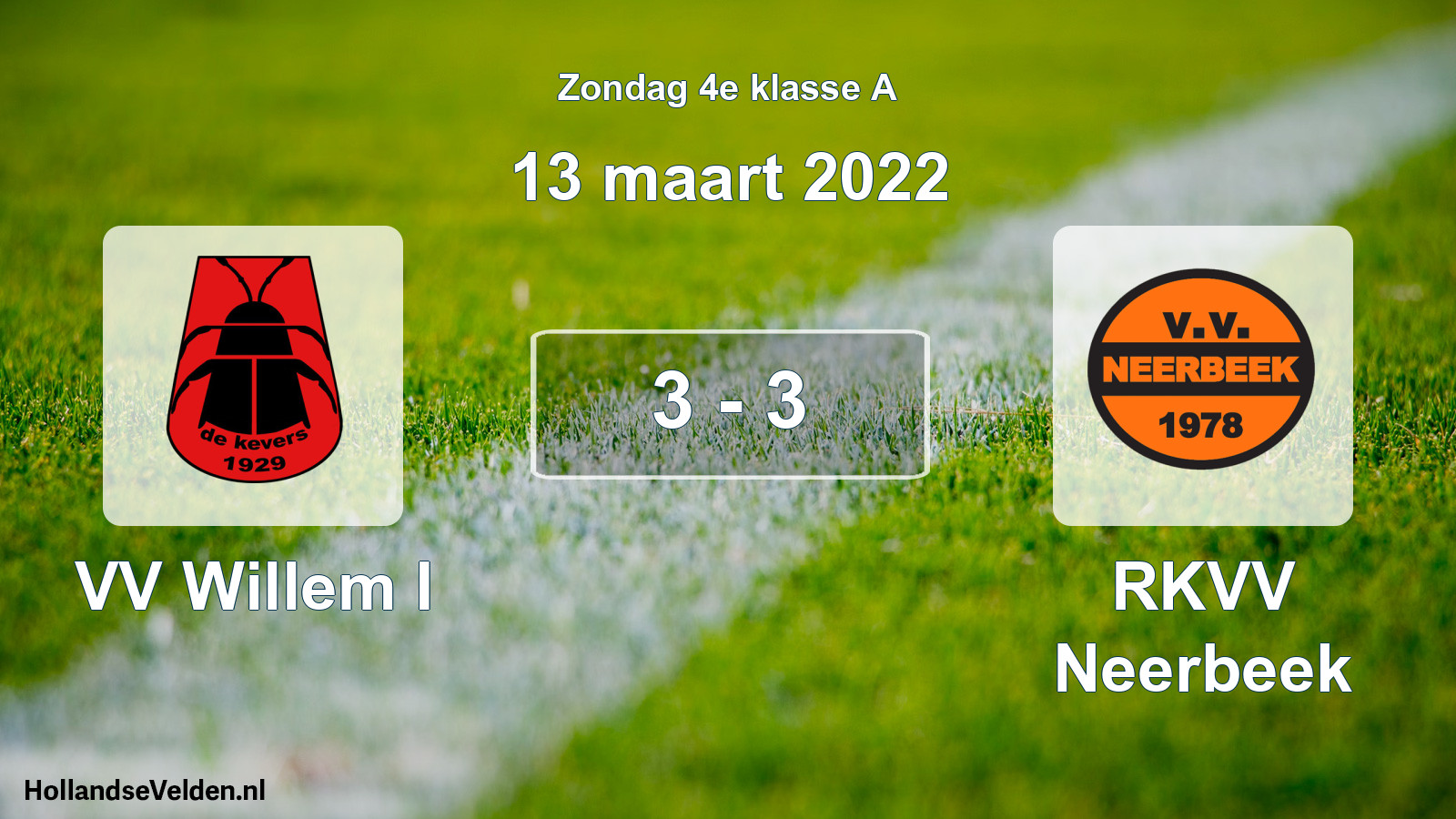Total number of matches played: VV Willem I - RKVV Neerbeek 3 - 3 (13 March 2022)
