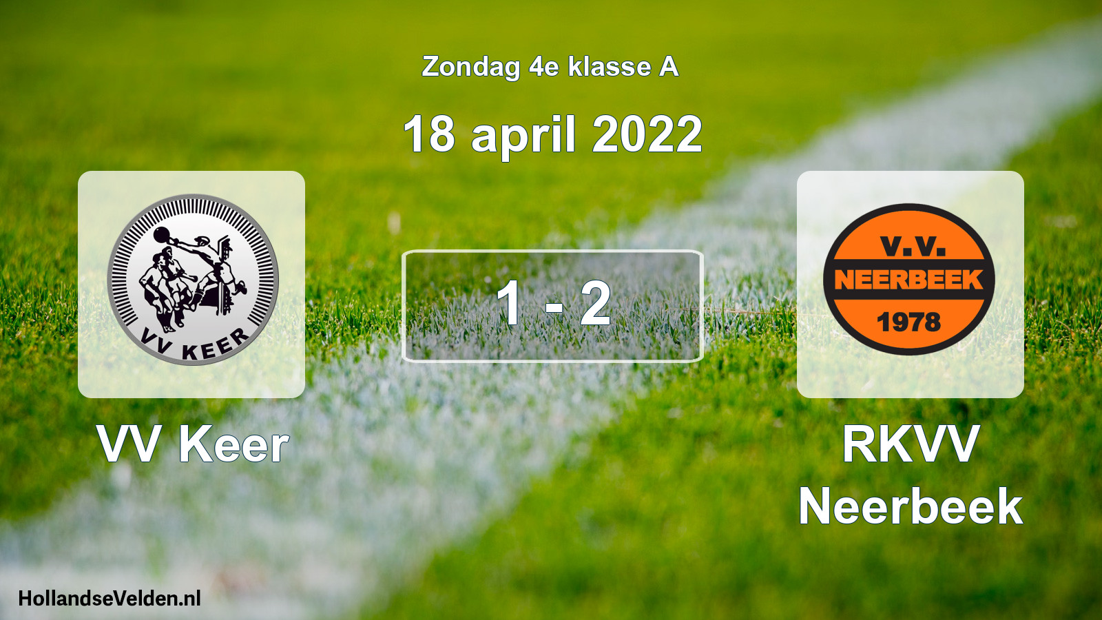 Total number of matches played: VV Keer - RKVV Neerbeek 1 - 2 (18 April 2022)