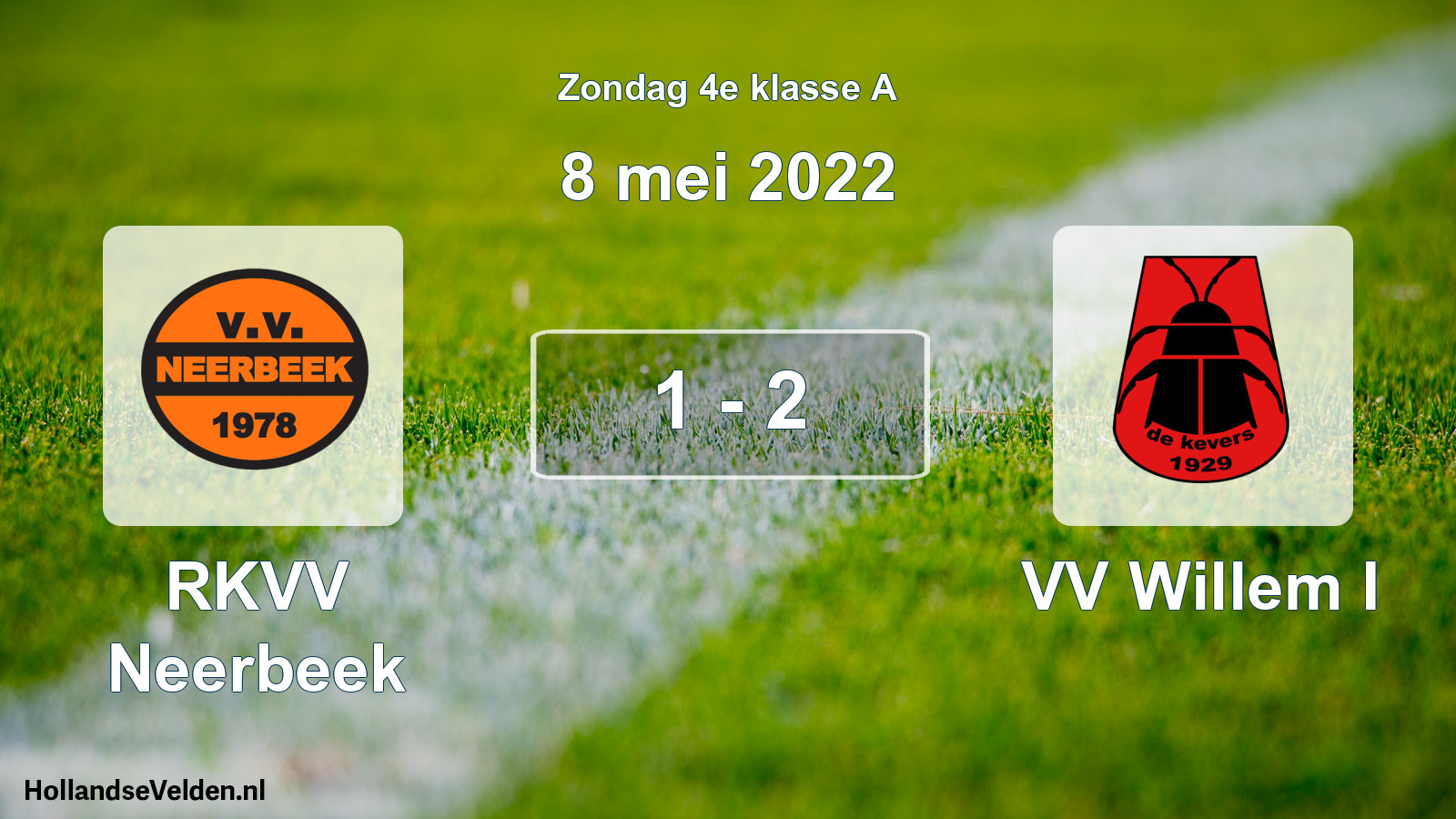 Total number of matches played: RKVV Neerbeek - VV Willem I 1 - 2 (8 May 2022)