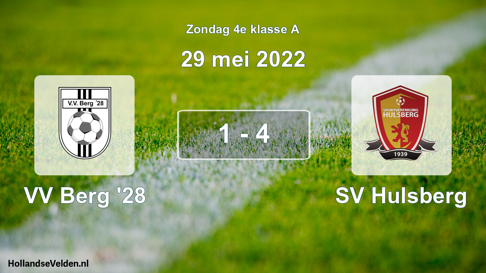 Total number of matches played: VV Berg '28 - SV Hulsberg 1 - 4 (29 May 2022)
