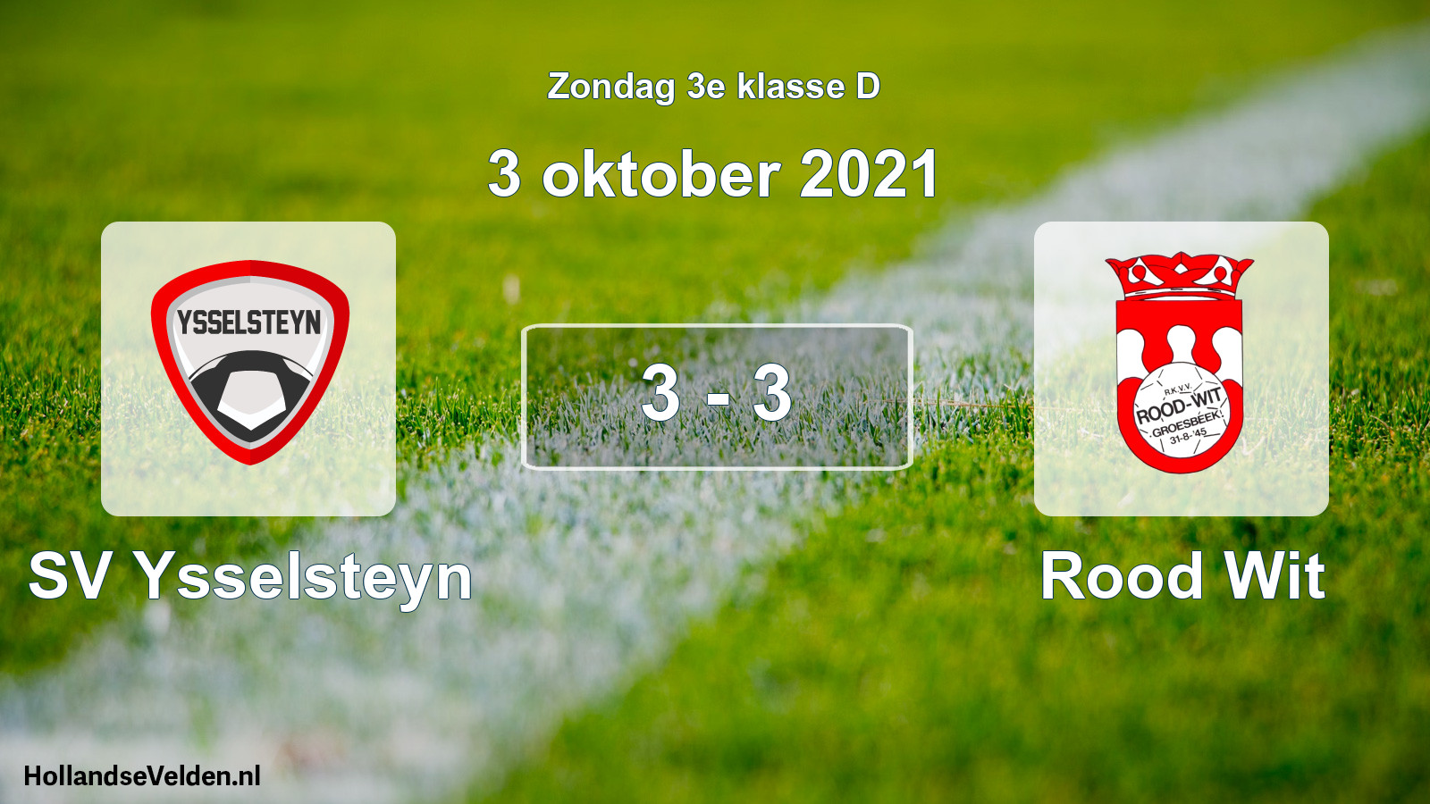 Total number of matches played: SV Ysselsteyn - Rood Wit 3 - 3 (3 October 2021)