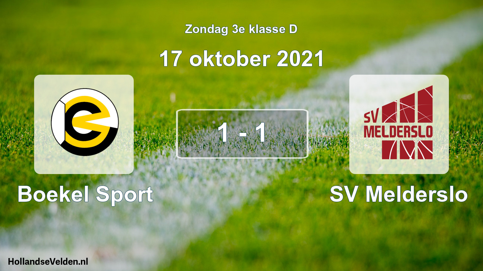 Total number of matches played: Boekel Sport - SV Melderslo 1 - 1 (17 October 2021)