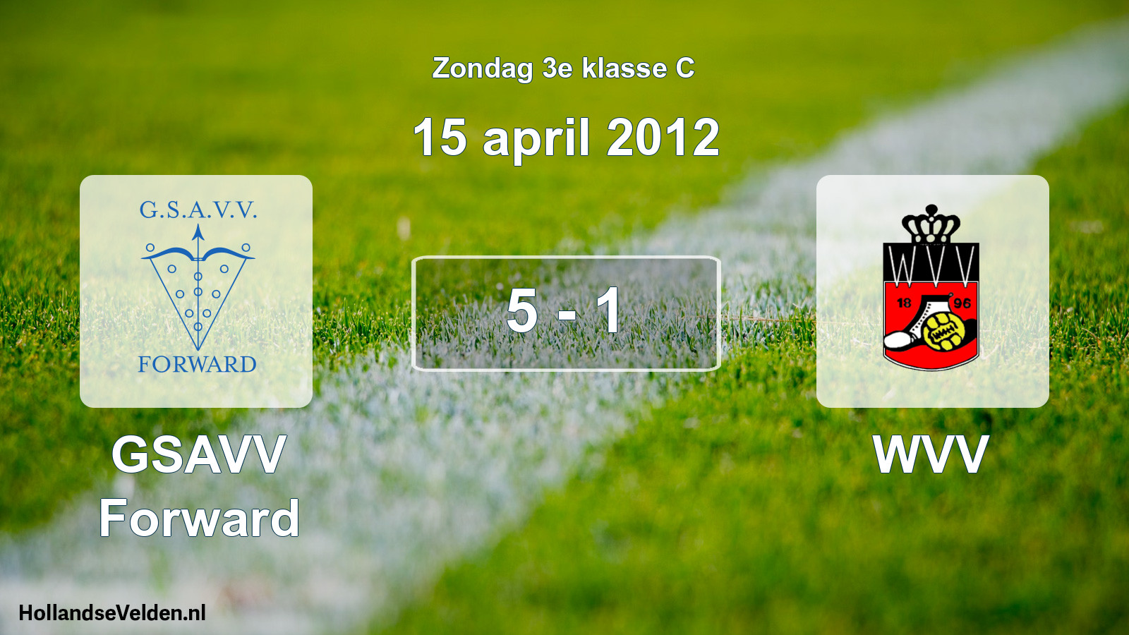 Total number of matches played: GSAVV Forward - WVV 5 - 1 (15 April 2012)