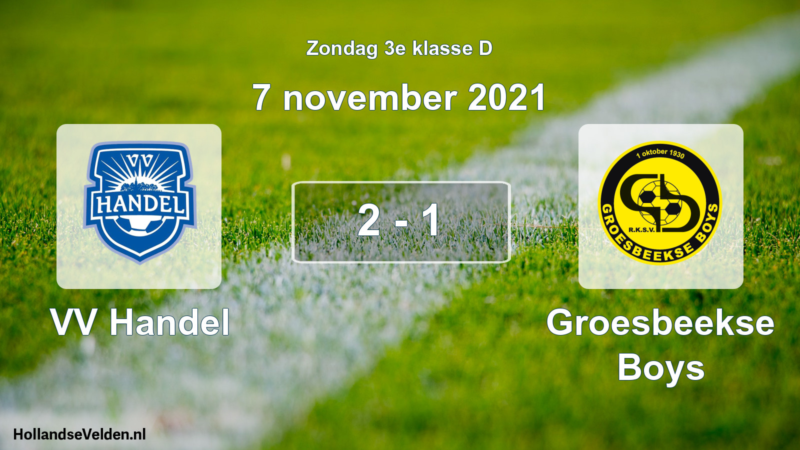 Total number of matches played: VV Handel - Groesbeekse Boys 2 - 1 (7 November 2021)