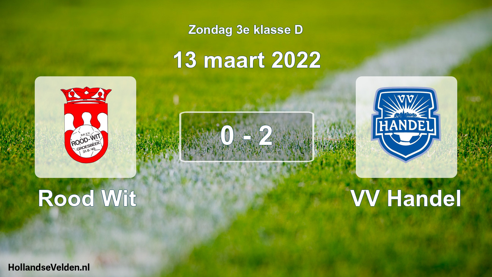 Total number of matches played: Rood Wit - VV Handel 0 - 2 (13 March 2022)