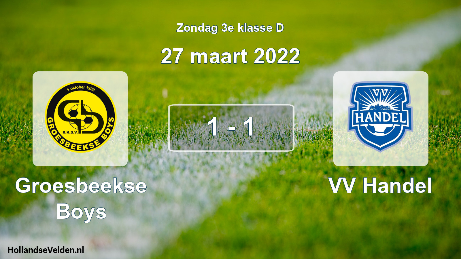 Total number of matches played: Groesbeekse Boys - VV Handel 1 - 1 (27 March 2022)