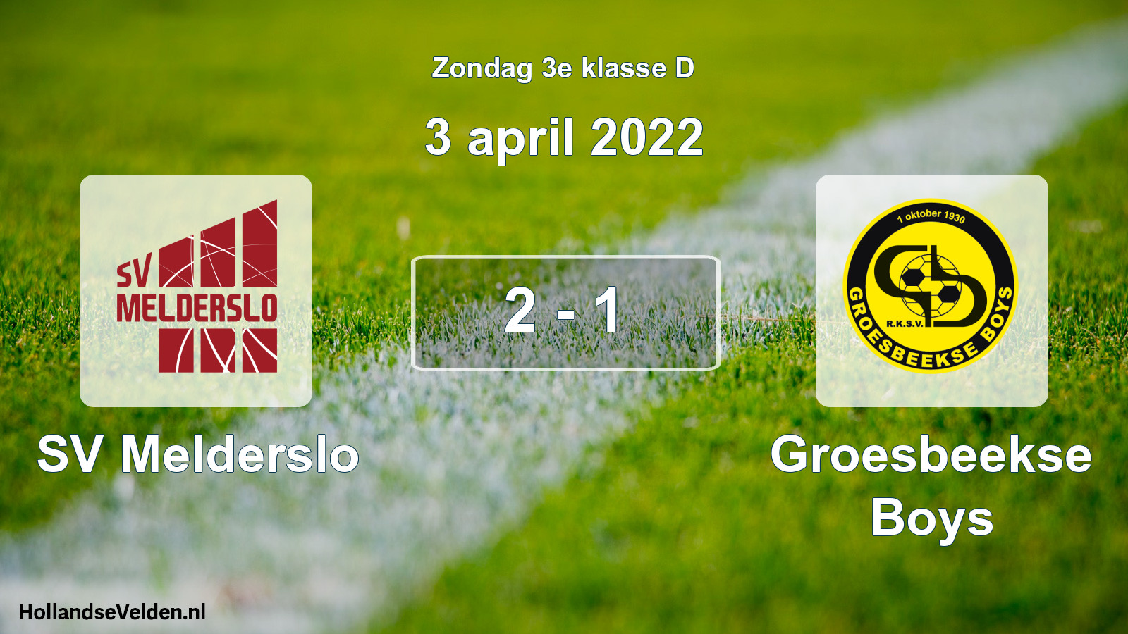 Total number of matches played: SV Melderslo - Groesbeekse Boys 2 - 1 (3 April 2022)