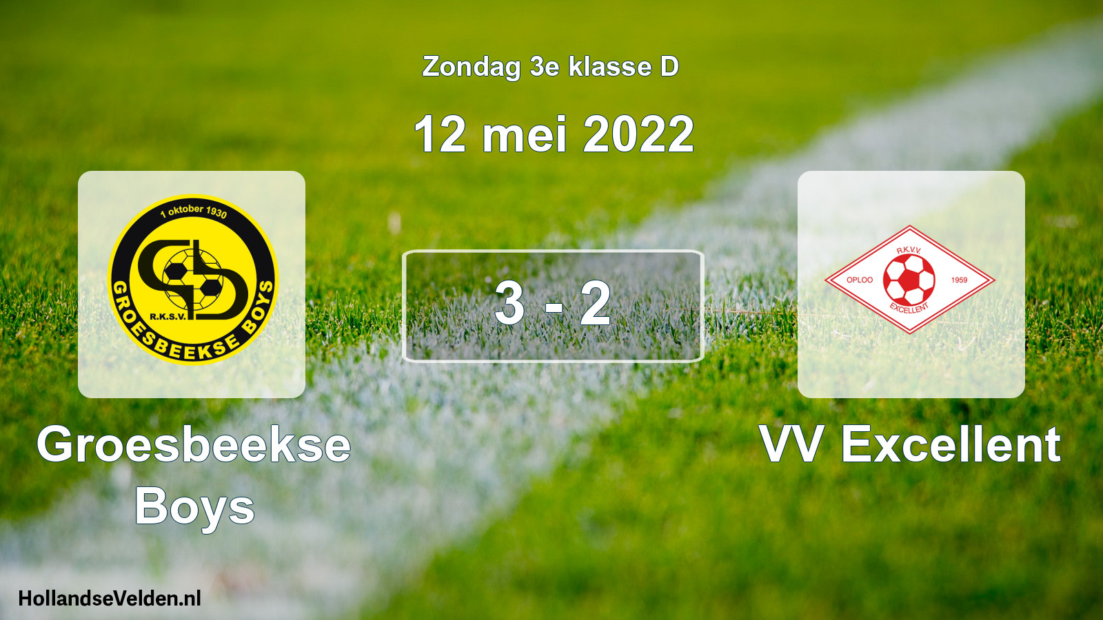 Total number of matches played: Groesbeekse Boys - VV Excellent 3 - 2 (12 May 2022)