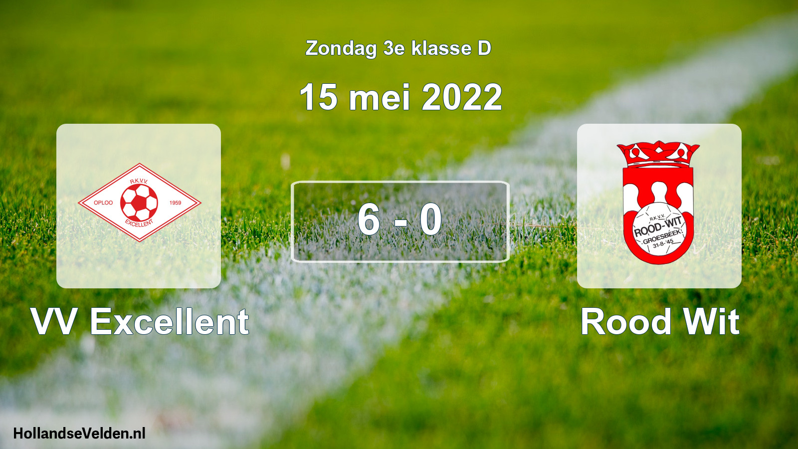 Total number of matches played: VV Excellent - Rood Wit 6 - 0 (15 May 2022)