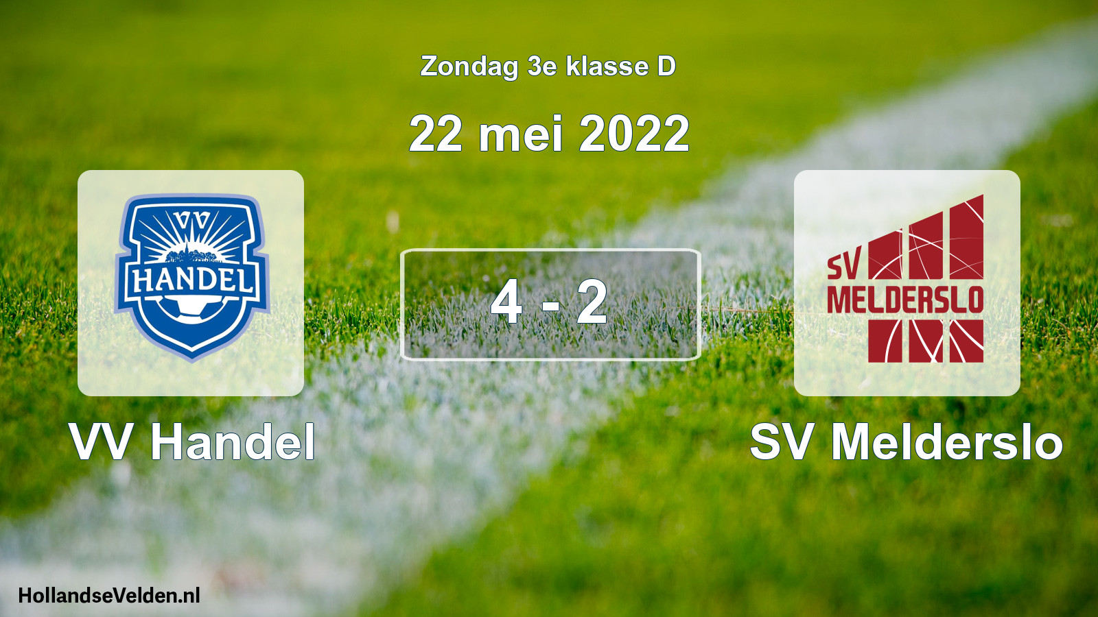 Total number of matches played: VV Handel - SV Melderslo 4 - 2 (22 May 2022)