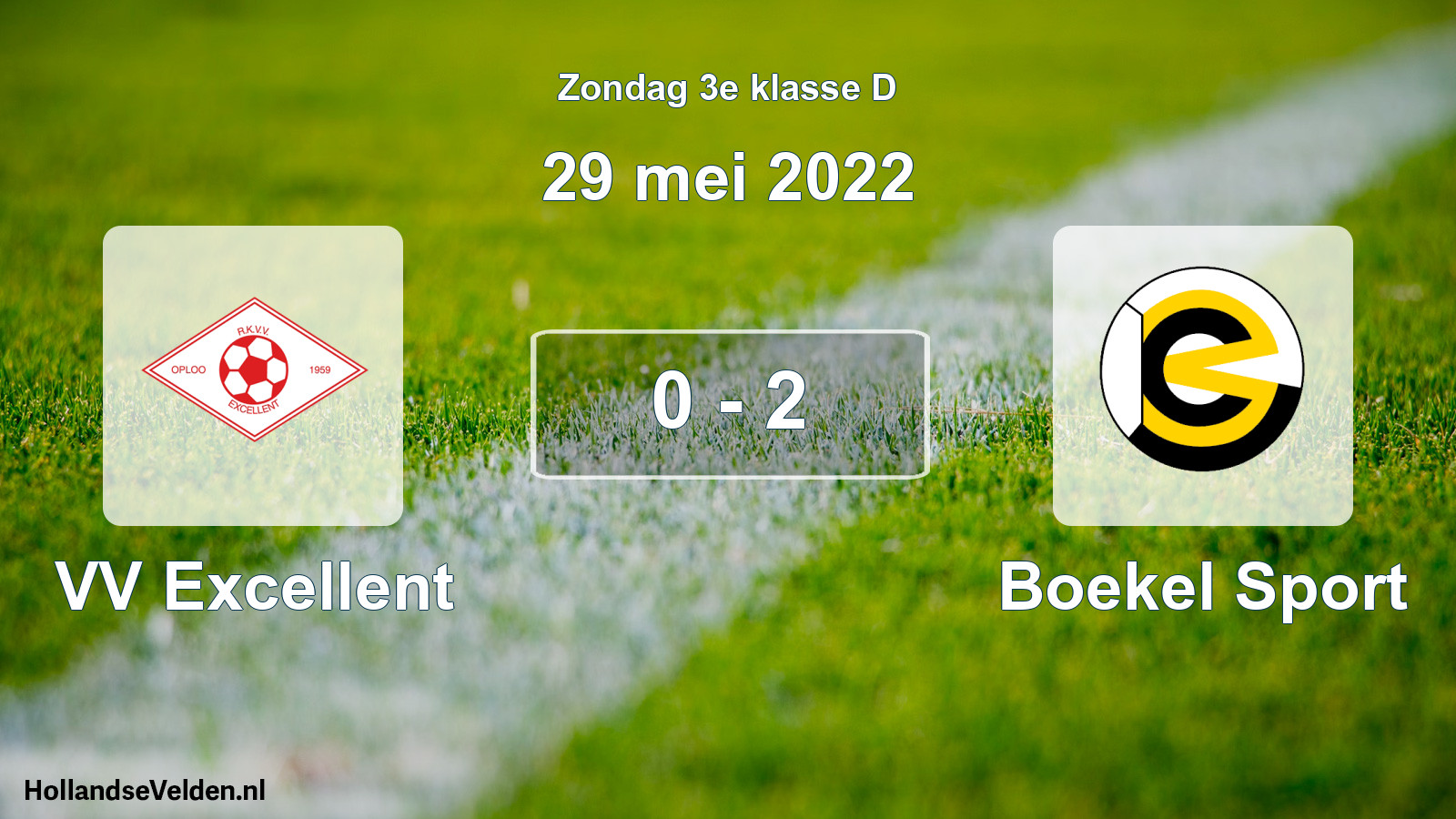 Total number of matches played: VV Excellent - Boekel Sport 0 - 2 (29 May 2022)