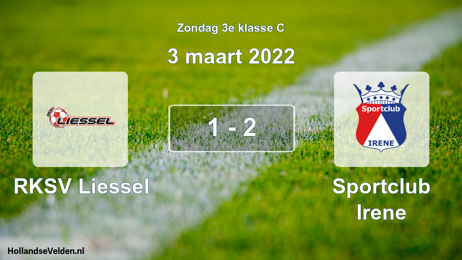 Total number of matches played: RKSV Liessel - Sportclub Irene 1 - 2 (3 March 2022)