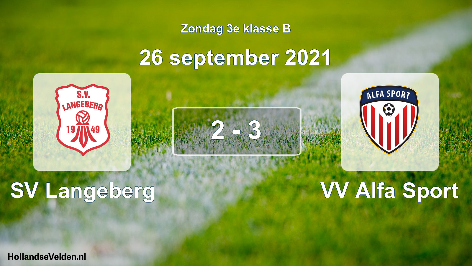 Total number of matches played: SV Langeberg - VV Alfa Sport 2 - 3 (26 September 2021)